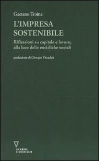 L'impresa sostenibile. Riflessioni su capitale e lavoro, alla luce delle encicliche sociali - Librerie.coop