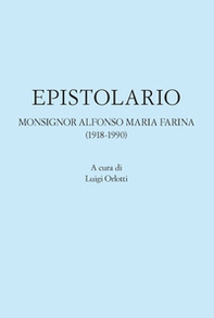 Epistolario. Monsignor Alfonso Maria Farina (1918-1990) - Librerie.coop Epistolario. Monsignor Alfonso Maria Farina (1918-1990) - Librerie.coop