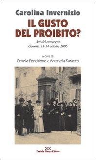 Carolina Invernizio. Il gusto del proibito? Atti del Convegno (Govone, 13-14 ottobre 2006) - Librerie.coop