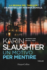 Un motivo per mentire. Un nuovo caso per Will Trent - Librerie.coop Un motivo per mentire. Un nuovo caso per Will Trent - Librerie.coop