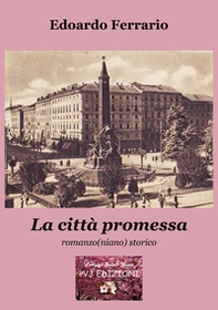 La città promessa. Romanzo(niano) storico - Librerie.coop