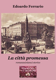 La città promessa. Romanzo(niano) storico - Librerie.coop La città promessa. Romanzo(niano) storico - Librerie.coop