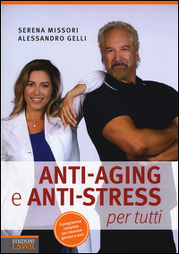 Anti-aging e anti-stress per tutti - Librerie.coop Anti-aging e anti-stress per tutti - Librerie.coop