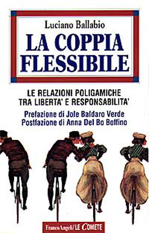 La coppia flessibile. Le relazioni poligamiche tra libertà e responsabilità - Librerie.coop