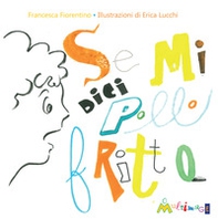 Se mi dici pollo fritto - Librerie.coop