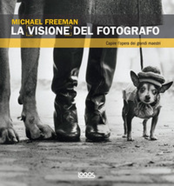 La visione del fotografo - Librerie.coop La visione del fotografo - Librerie.coop