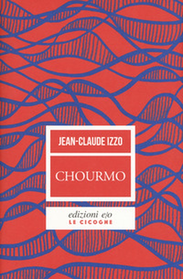 Chourmo. Il cuore di Marsiglia - Librerie.coop Chourmo. Il cuore di Marsiglia - Librerie.coop