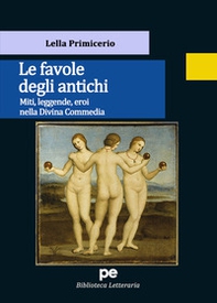 Le favole degli antichi. Miti, leggende, eroi nella Divina Commedia - Librerie.coop Le favole degli antichi. Miti, leggende, eroi nella Divina Commedia - Librerie.coop