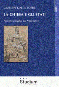 La Chiesa e gli Stati. Percorsi giuridici del Novecento - Librerie.coop