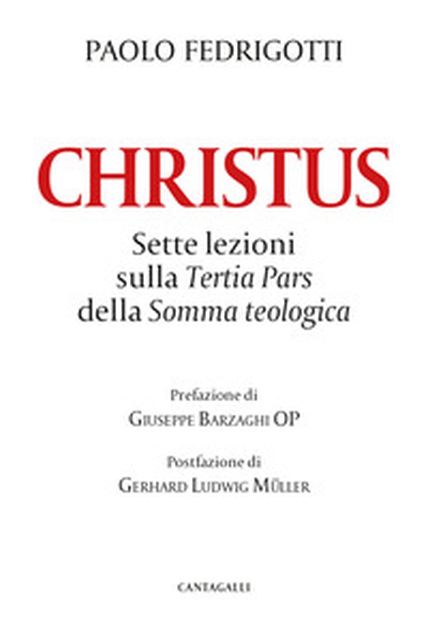 Christus. Sette lezioni sulla «Tertia pars» della «Somma teologica» - Librerie.coop Christus. Sette lezioni sulla «Tertia pars» della «Somma teologica» - Librerie.coop