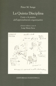 La quinta disciplina. L'arte e la pratica dell'apprendimento organizzativo - Librerie.coop