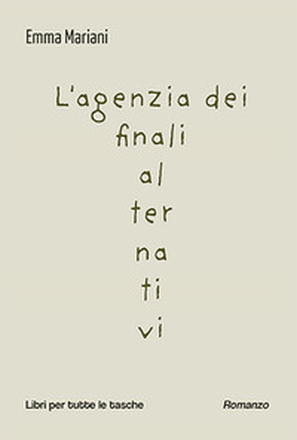 L'agenzia dei finali alternativi - Librerie.coop