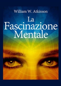 La fascinazione mentale - Librerie.coop