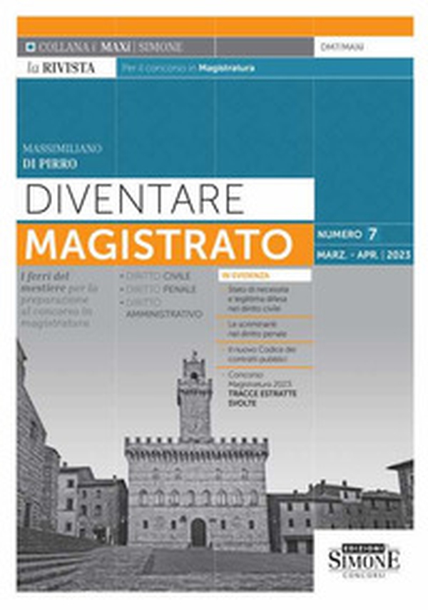 Diventare magistrato. La rivista per il concorso in magistratura. I ferri del mestiere per la preparazione al concorso in magistratura - Vol. 7 - Librerie.coop Diventare magistrato. La rivista per il concorso in magistratura. I ferri del mestiere per la preparazione al concorso in magistratura - Vol. 7 - Librerie.coop