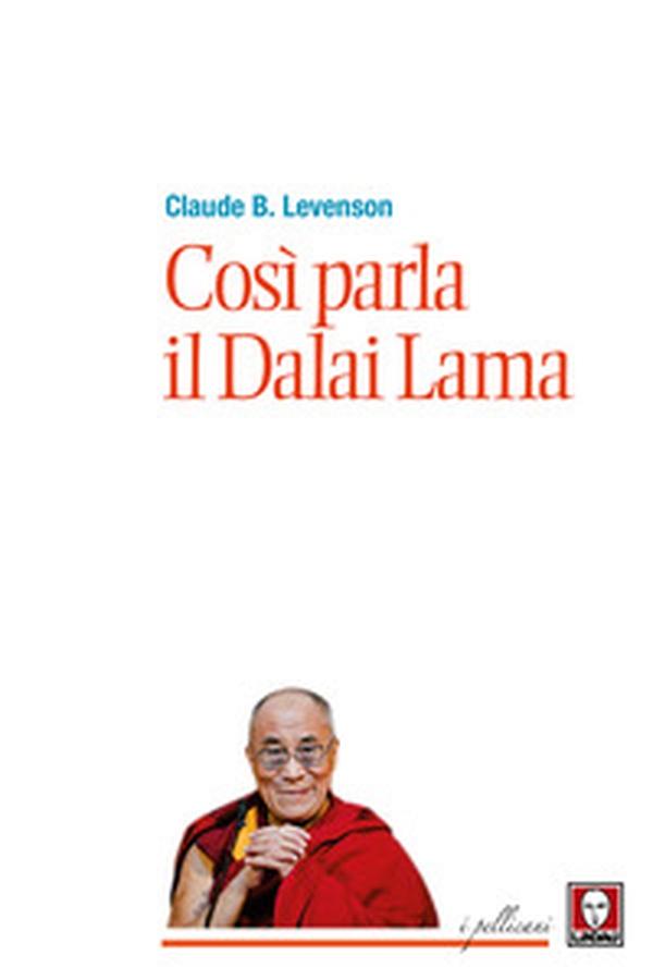 Così parla il Dalai Lama - Librerie.coop Così parla il Dalai Lama - Librerie.coop