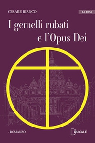 I gemelli rubati e l'Opus Dei - Librerie.coop
