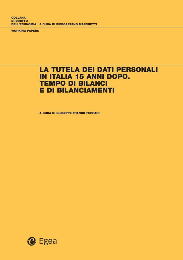 Tutela dei dati personali in Italia 15 anni dopo (La) - Librerie.coop Tutela dei dati personali in Italia 15 anni dopo (La) - Librerie.coop