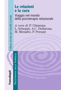 Le relazioni e la cura. Viaggio nel mondo della psicoterapia relazionale - Librerie.coop