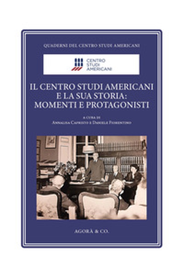 Il Centro Studi Americani e la sua storia: momenti e protagonisti - Librerie.coop