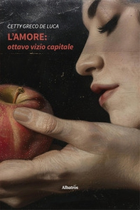 L'amore: ottavo vizio capitale - Librerie.coop
