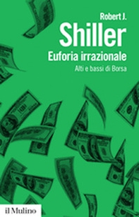 Euforia irrazionale. Alti e bassi di borsa - Librerie.coop Euforia irrazionale. Alti e bassi di borsa - Librerie.coop