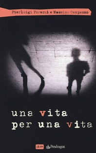 Una vita per una vita - Librerie.coop Una vita per una vita - Librerie.coop