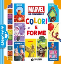 Colori e forme. Marvel beginnings - Librerie.coop Colori e forme. Marvel beginnings - Librerie.coop