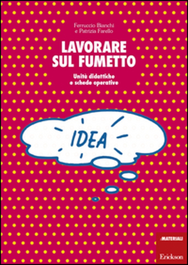 Lavorare sul fumetto. Unità didattiche e schede operative - Librerie.coop Lavorare sul fumetto. Unità didattiche e schede operative - Librerie.coop