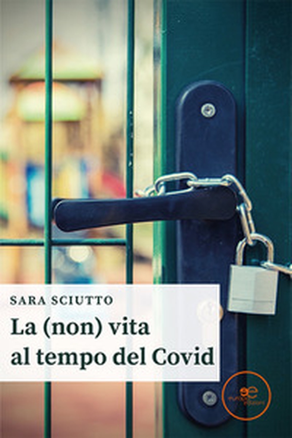 La (non) vita al tempo del Covid - Librerie.coop La (non) vita al tempo del Covid - Librerie.coop