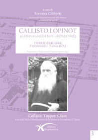 Callisto Lopinot (Geispolsheim 1876 - Roma 1966). Diario 1941-1944. Ferramonti - Tarsia (CS). Ediz. multilingue - Librerie.coop