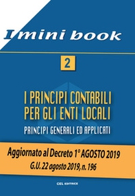 I principi contabili per gli enti locali. Principi generali ed applicati. Aggiornato al Decreto 1° agosto 2019. G. U. 22 agosto 2019, n. 196 - Librerie.coop