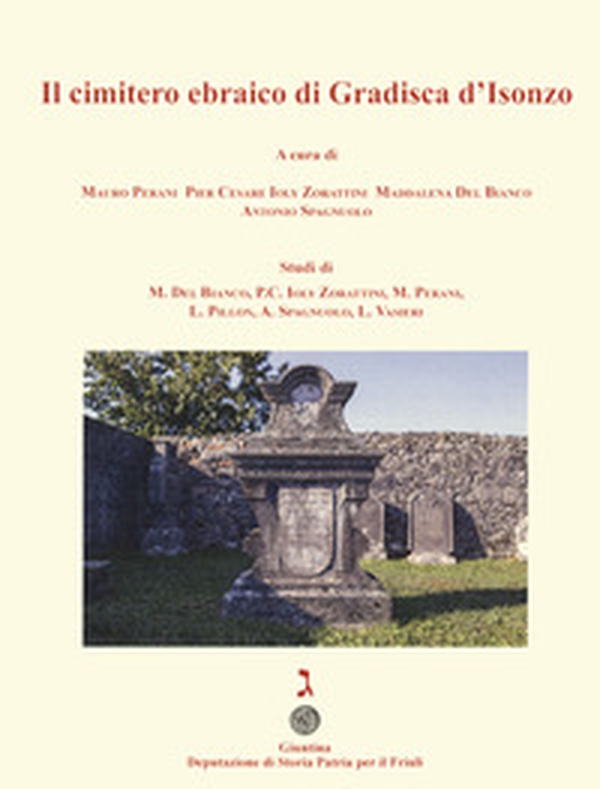 Il cimitero ebraico di Gradisca d'Isonzo - Librerie.coop Il cimitero ebraico di Gradisca d'Isonzo - Librerie.coop