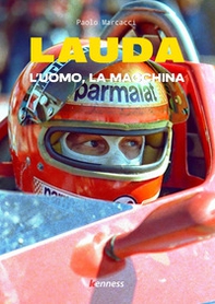 Lauda. L'uomo, la macchina - Librerie.coop