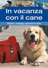 In vacanza con il cane - Librerie.coop In vacanza con il cane - Librerie.coop