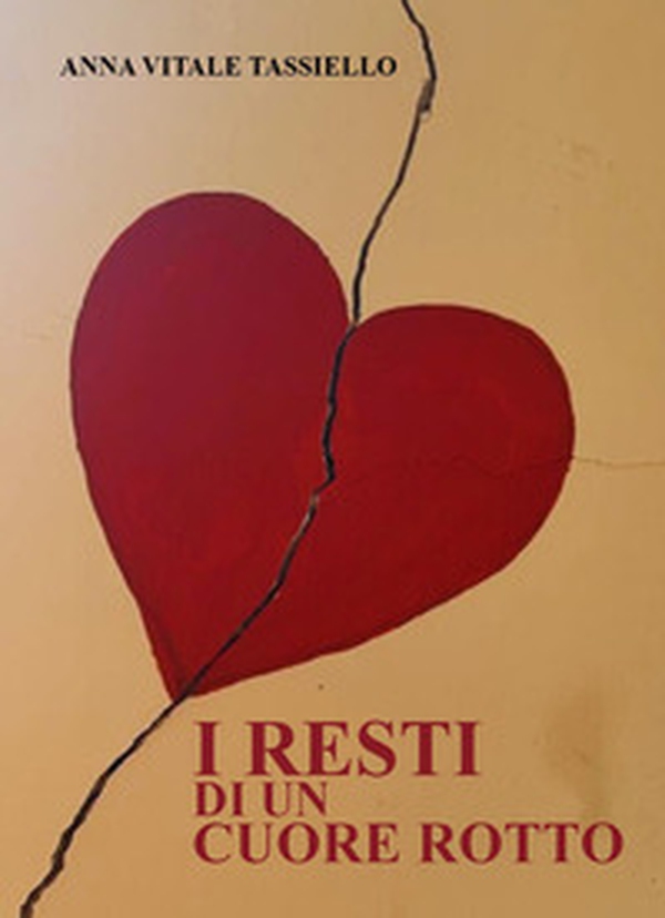 I resti di un cuore rotto - Librerie.coop