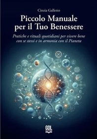 Piccolo manuale per il tuo benessere. Pratiche e rituali quotidiani per vivere bene con se stessi e in armonia con il pianeta - Librerie.coop Piccolo manuale per il tuo benessere. Pratiche e rituali quotidiani per vivere bene con se stessi e in armonia con il pianeta - Librerie.coop