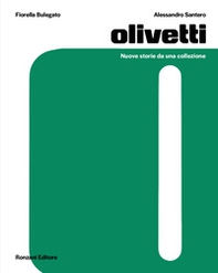 Olivetti. Nuove storie da una collezione - Librerie.coop