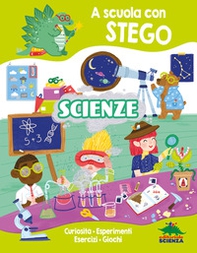 Scienze. A scuola con Stego - Librerie.coop