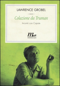 Colazione da Truman. Incontri con Capote - Librerie.coop Colazione da Truman. Incontri con Capote - Librerie.coop