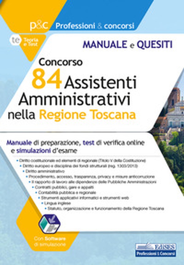 Concorso 84 assistenti amministrativi nella Regione Toscana. Manuale di preparazione, test di verifica e simulazioni d'esame - Librerie.coop Concorso 84 assistenti amministrativi nella Regione Toscana. Manuale di preparazione, test di verifica e simulazioni d'esame - Librerie.coop