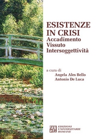 Esistenze in crisi. Accadimento. Vissuto. Intersoggettività - Librerie.coop