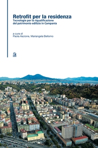 RETROFIT PER LA RESIDENZA. Tecnologie per la riqualificazione del patrimonio edilizio in Campania - Librerie.coop RETROFIT PER LA RESIDENZA. Tecnologie per la riqualificazione del patrimonio edilizio in Campania - Librerie.coop