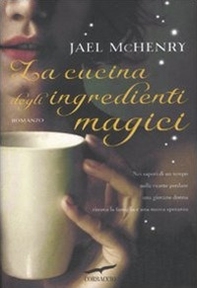 La cucina degli ingredienti magici - Librerie.coop