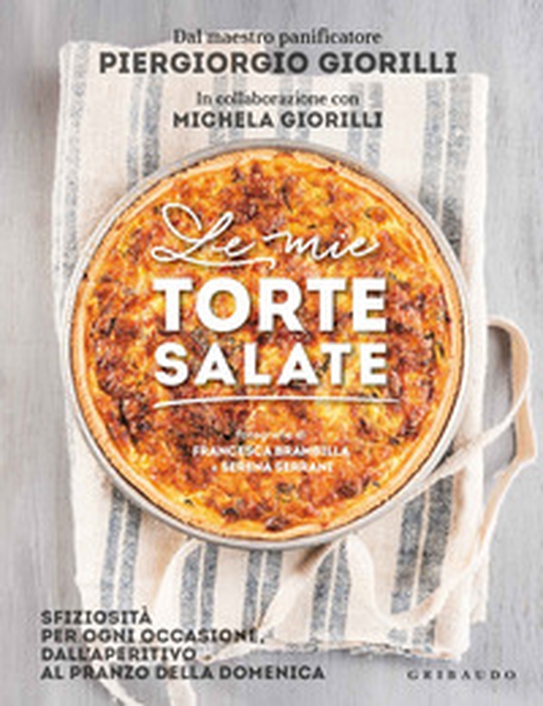 Le mie torte salate. Sfiziosità per ogni occasione, dall'aperitivo al pranzo della domenica - Librerie.coop Le mie torte salate. Sfiziosità per ogni occasione, dall'aperitivo al pranzo della domenica - Librerie.coop
