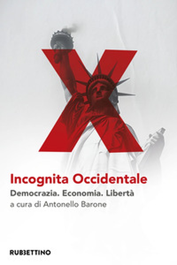 Incognita occidentale. Democrazia. Economia. Libertà - Librerie.coop Incognita occidentale. Democrazia. Economia. Libertà - Librerie.coop