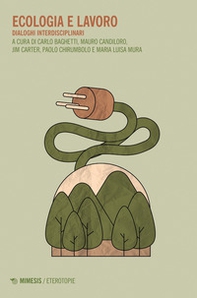 Ecologia e lavoro. Dialoghi interdisciplinari - Librerie.coop