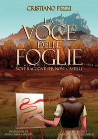 La voce delle foglie. Nove racconti per nove castelli - Librerie.coop