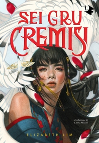 Sei gru cremisi - Librerie.coop Sei gru cremisi - Librerie.coop