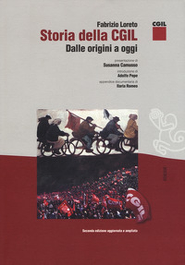 Storia della CGIL. Dalle origini ad oggi - Librerie.coop Storia della CGIL. Dalle origini ad oggi - Librerie.coop