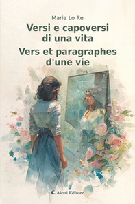 Versi e capoversi di una vita-Vers et paragraphes d'une vie - Librerie.coop